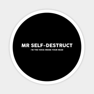 Mr Self-Destruct Magnet